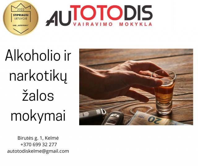 ALKOHOLIO IR NARKOTIKŲ ŽALOS MOKYMAI